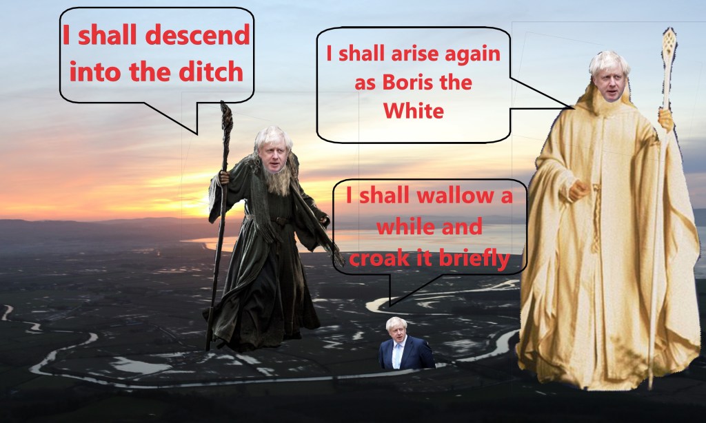 PM Lord of the Rings rebirth imminent: Boris to be reborn in a ditch with uncanny new powers ‘I am not Sauron, I am Gandalf’ he declares – ‘or maybe&nbsp;Frodo’